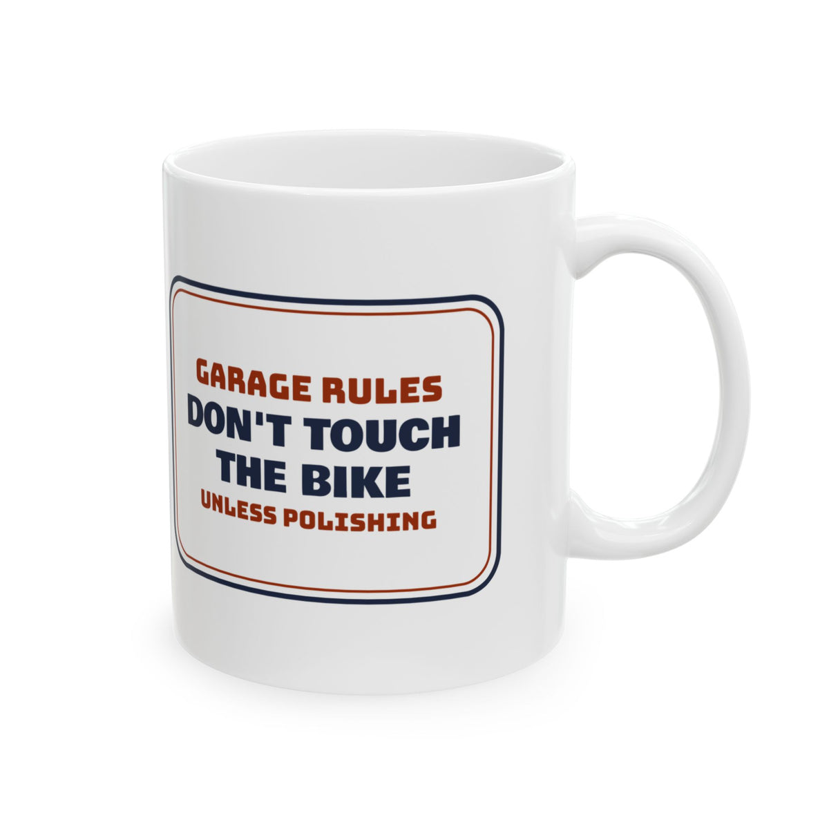 Funny Biker Mug Garage Rules Don't Touch The Bike Sign