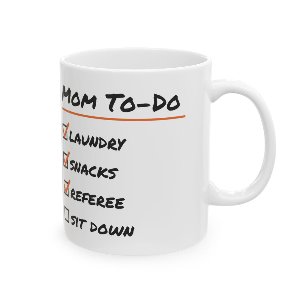 Funny Mom Coffee Mug Mom To Do List Referee