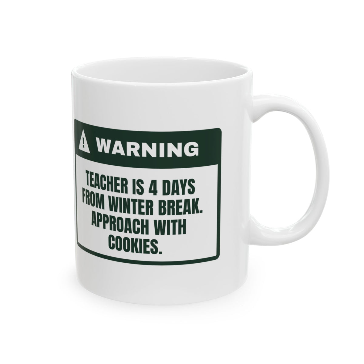 Funny Christmas Teacher Coffee Mug 4 Days To Winter Break Warning