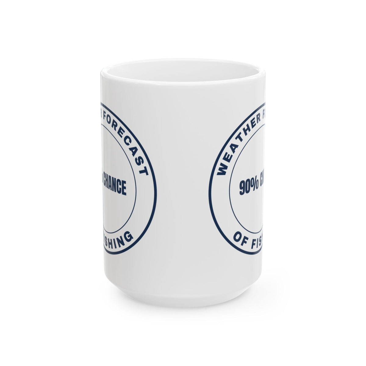 Funny Fishing Mug Weather Forecast 90% Chance