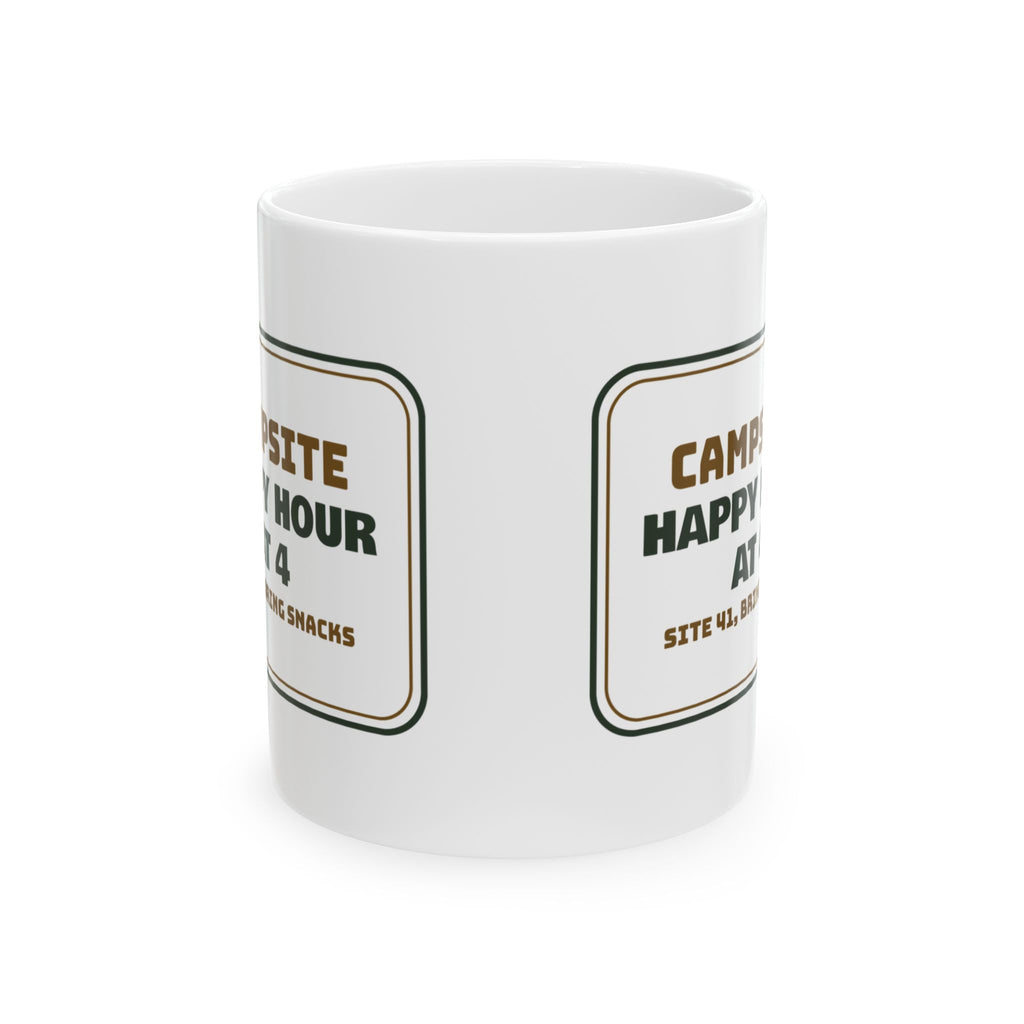 Funny RV Coffee Mug Happy Hour At 4 Site 41 Bring Snacks