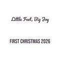 Babys First Christmas 2026 Sticker Little Feet Big Joy For Parents