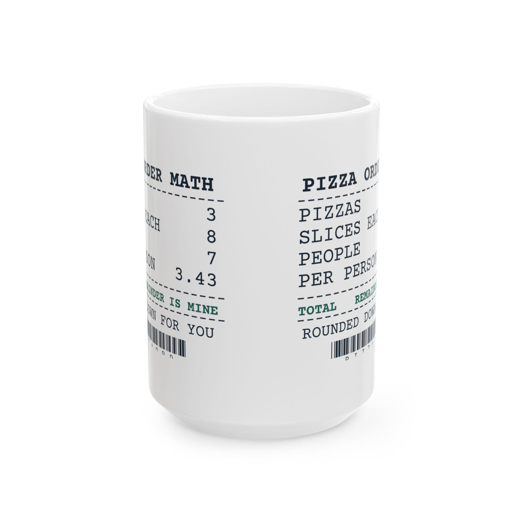 Funny Math Coffee Mug Pizza Order Math Remainder Is Mine For Math Lovers