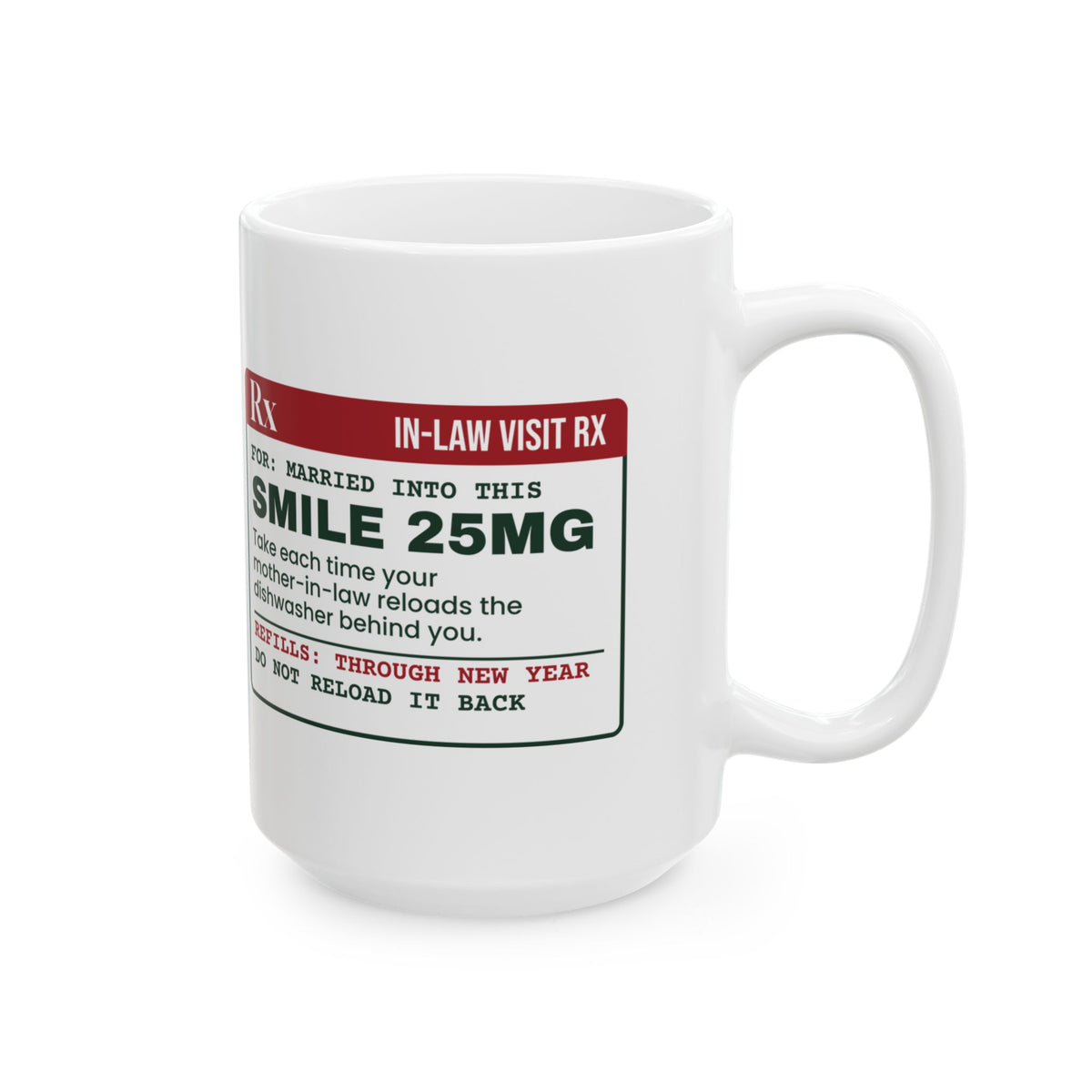 Funny Christmas Coffee Mug Smile 25mg In-Law Visit Prescription