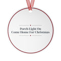 Christmas Ornament Porch Light On Come Home For Christmas