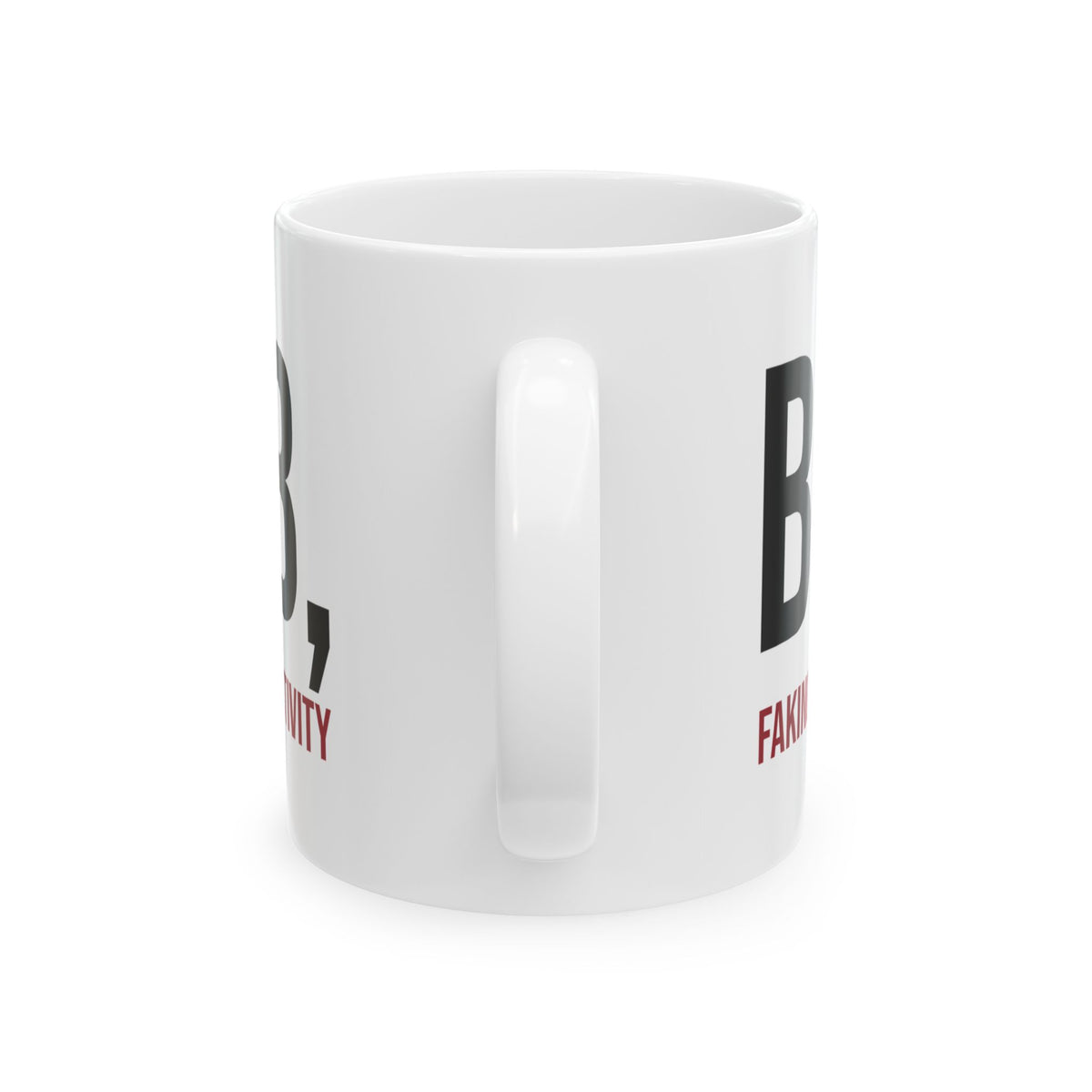 Sarcastic Coffee Mug Brb Faking Productivity For Work