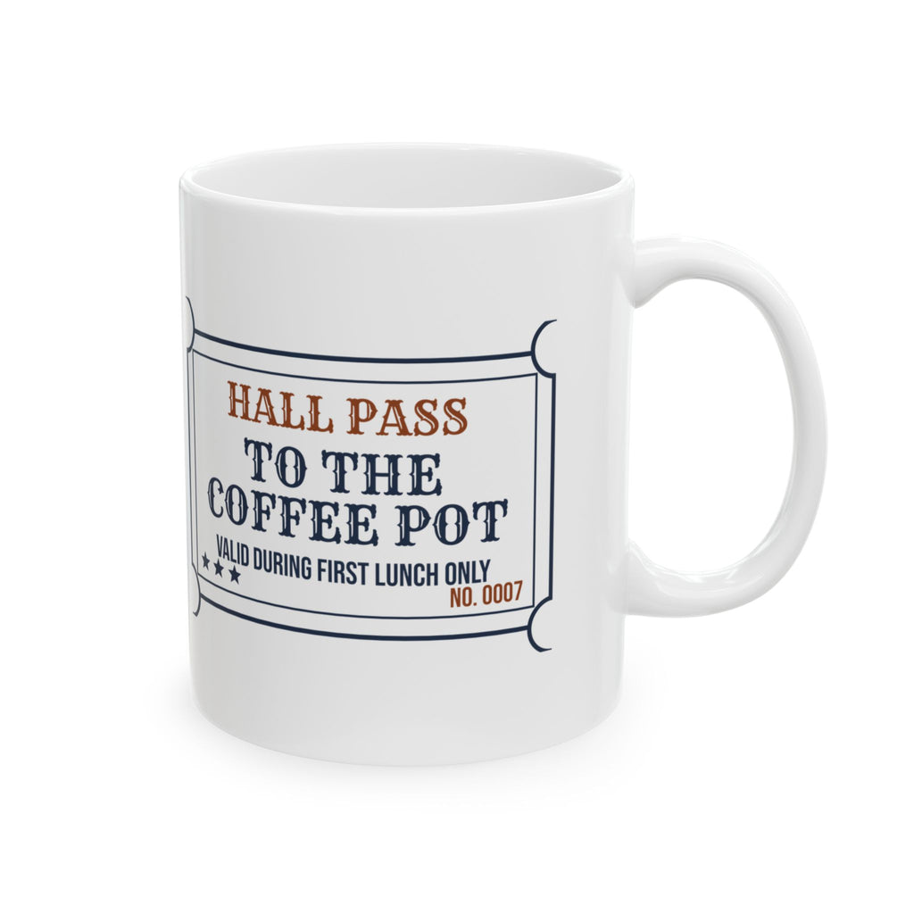 Funny Principal Coffee Mug Hall Pass To The Coffee Pot For School Admin