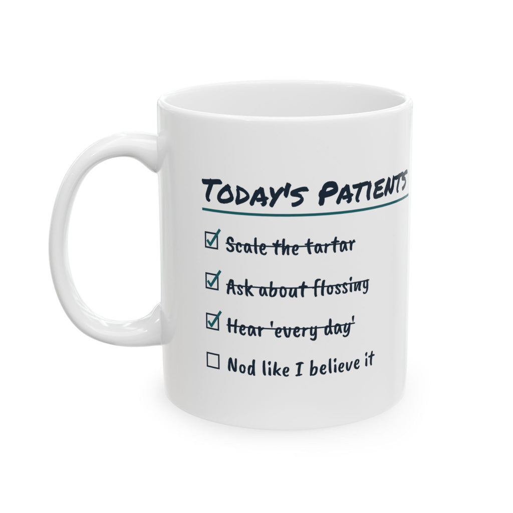 Funny Dental Hygienist Mug They Said They Floss Daily Checklist