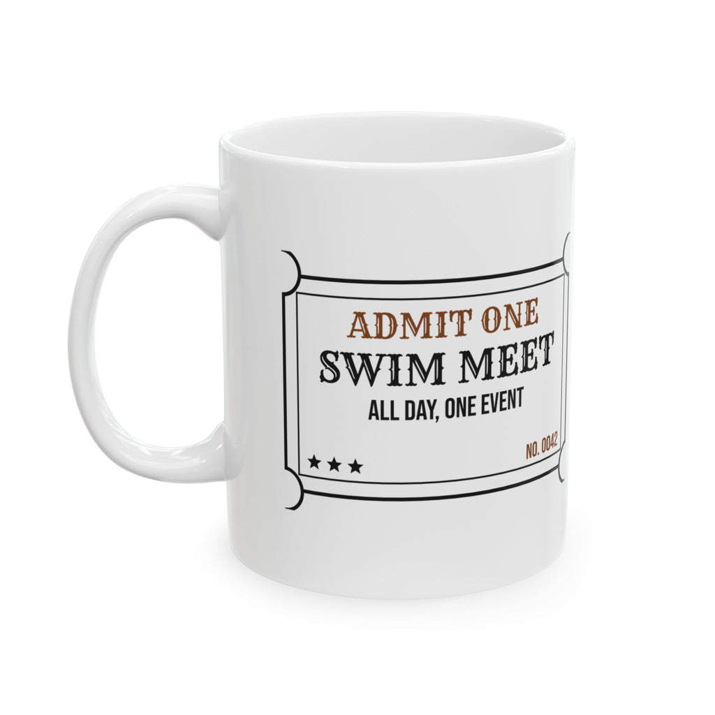 Swim Team Coffee Mug Admit One Swim Meet