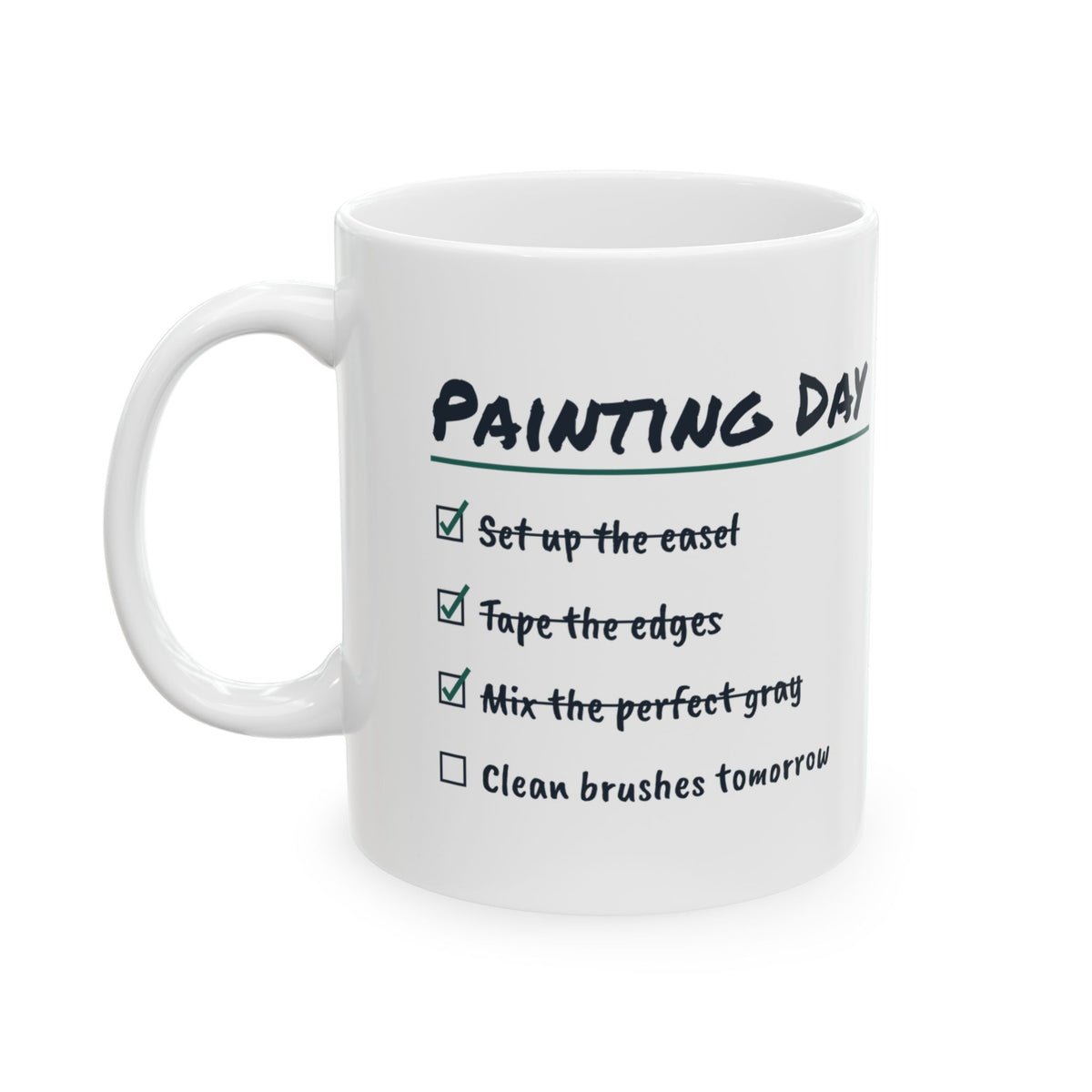 Funny Painter Coffee Mug Painting Day Checklist Clean Brushes Tomorrow