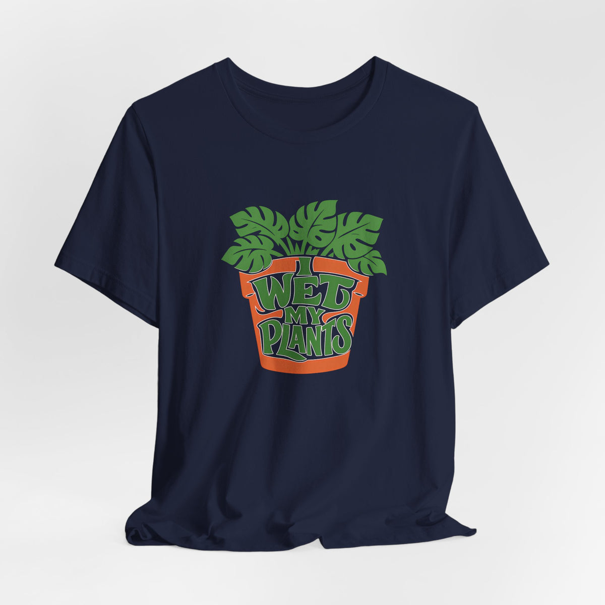 I Wet My Plants Funny Plant Lover Gardening Shirt