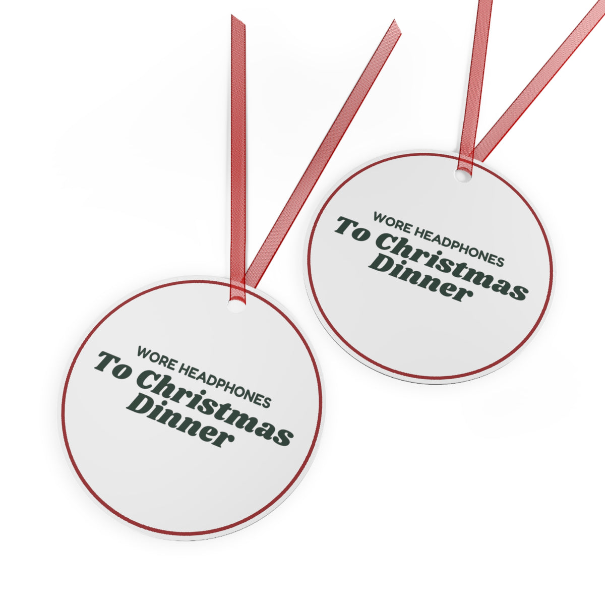 Funny Christmas Ornament Wore Headphones To Christmas Dinner