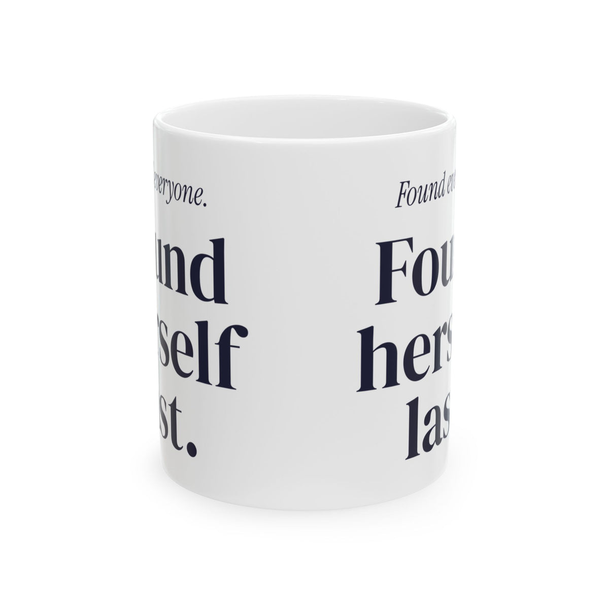 Funny Mom Coffee Mug Found Herself Last For Wife