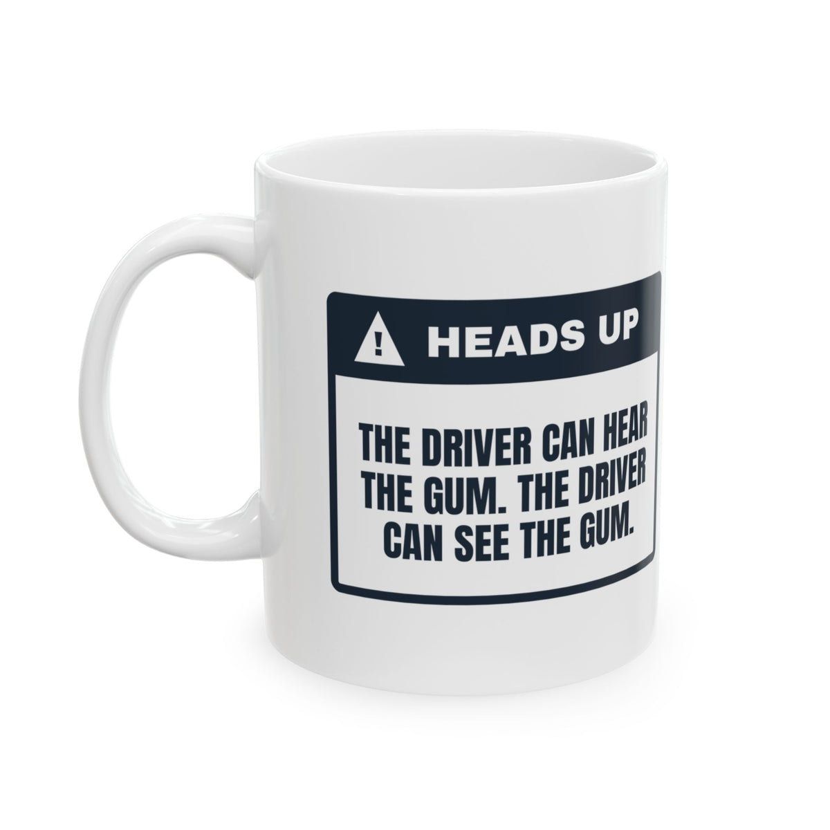 Funny School Bus Driver Coffee Mug I Can Hear The Gum