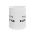 Funny Christmas Shopping Coffee Mug Bought It In July Hid It Too Well