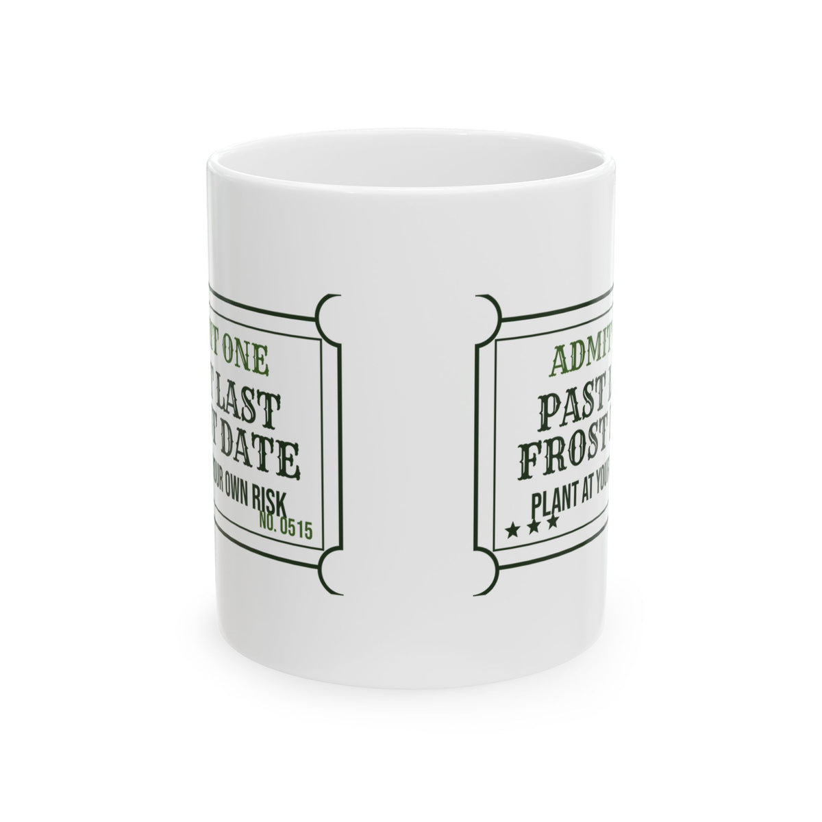 Funny Gardening Coffee Mug Last Frost Date Ticket For Spring Gardeners