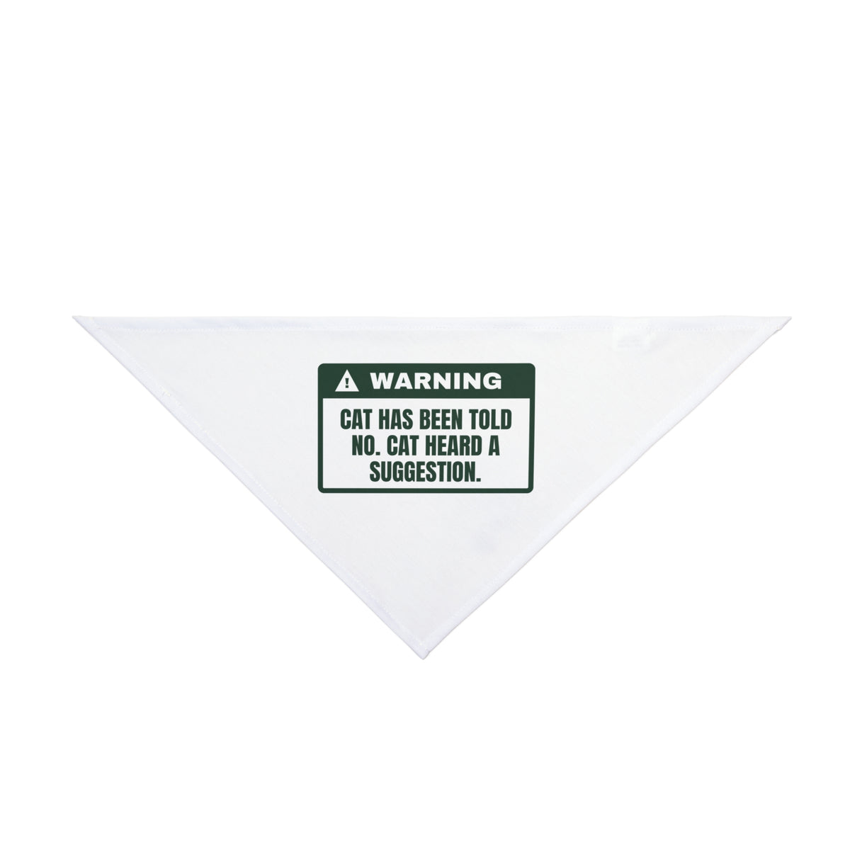 Funny Cat Christmas Dog Bandana Warning Cat Heard A Suggestion