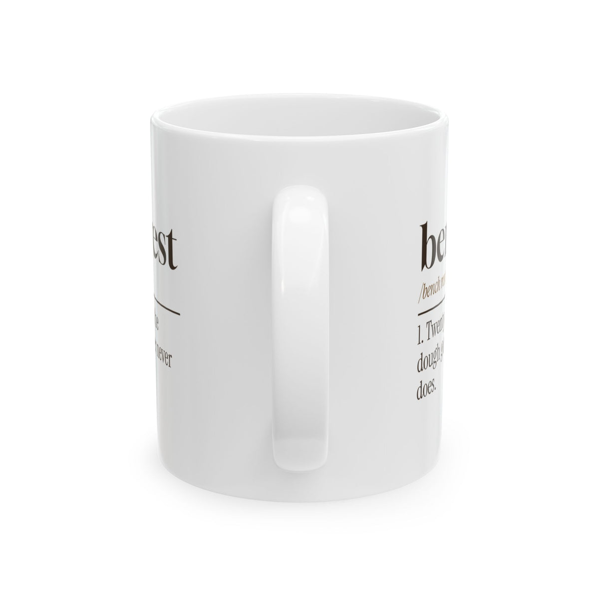 Funny Baker Mug The Dough Gets A Bench Rest Baker Definition For Bakers