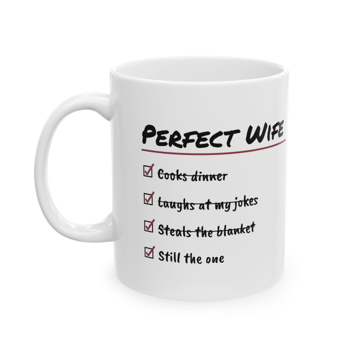 Valentine Mug For Her Perfect Wife Still The One