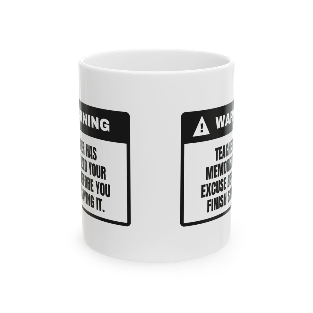 Funny Teacher Coffee Mug Warning Label Excuse Known For Teachers