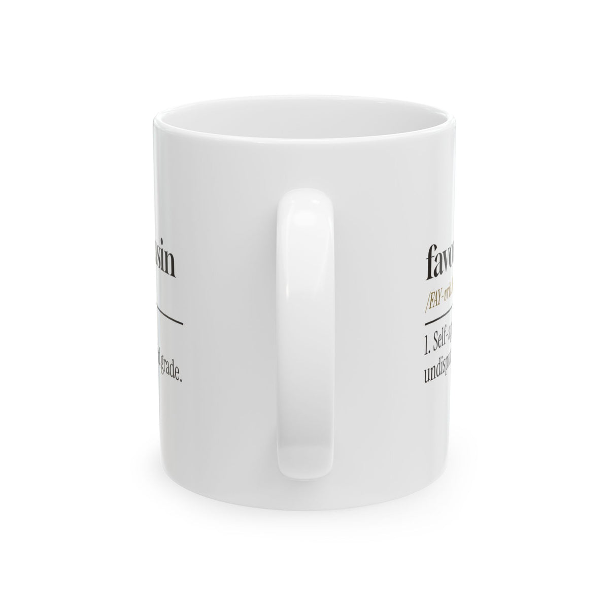 Favorite Cousin Coffee Mug Undisputed Title