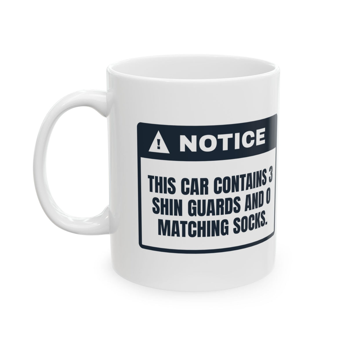 Funny Soccer Mom Coffee Mug Three Shin Guards Zero Matching Socks