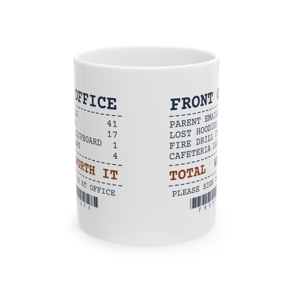 Funny Principal Coffee Mug Front Office Receipt Lost Hoodies Worth It
