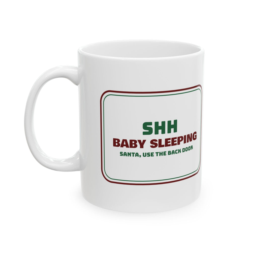 Funny Christmas Coffee Mug Baby Sleeping Santa Use The Back Door