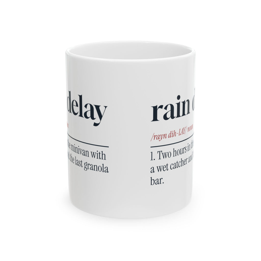 Funny Baseball Mom Coffee Mug Rain Delay Dictionary Definition For Moms