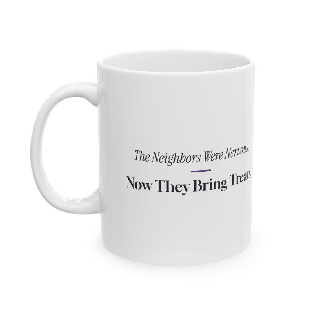 Funny Pit Bull Coffee Mug Neighbors Were Nervous Now They Bring Treats