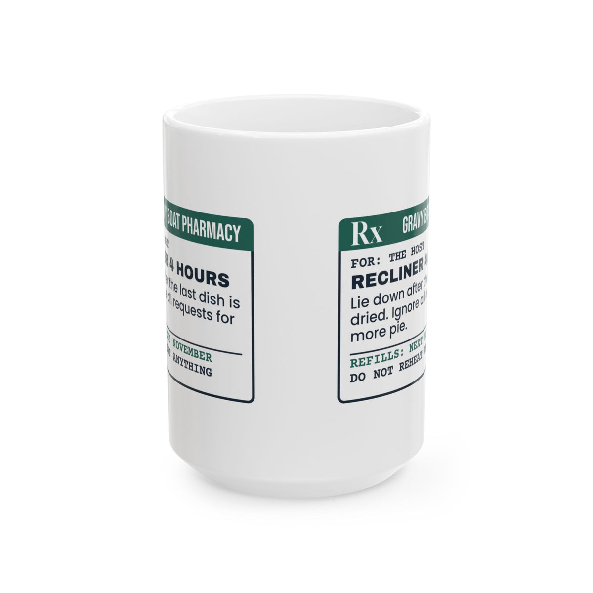 Funny Thanksgiving Host Coffee Mug Recliner Prescription Label
