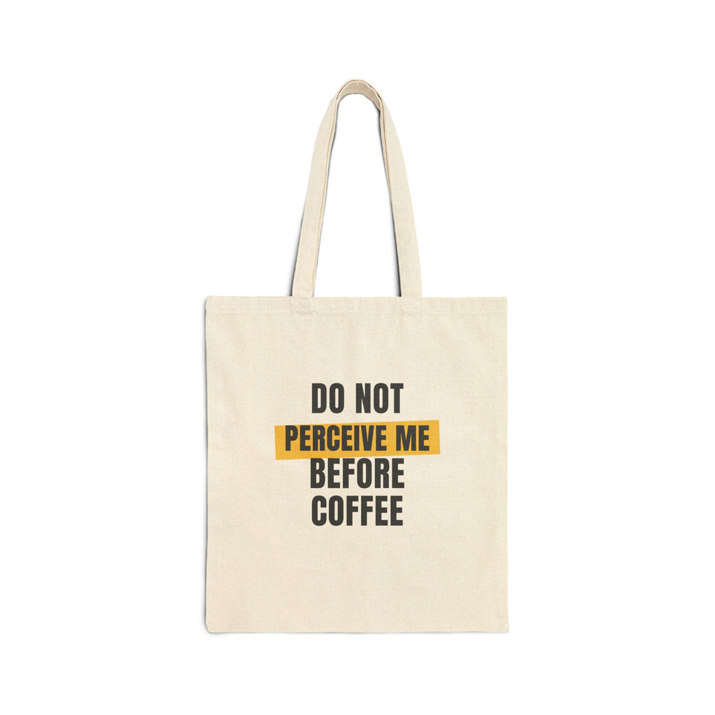 Funny Coffee Tote Bag Do Not Perceive Me Before Coffee