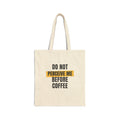 Funny Coffee Tote Bag Do Not Perceive Me Before Coffee