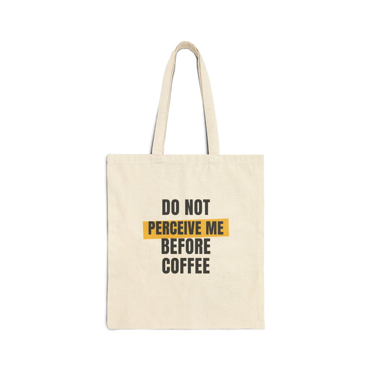 Funny Coffee Tote Bag Do Not Perceive Me Before Coffee