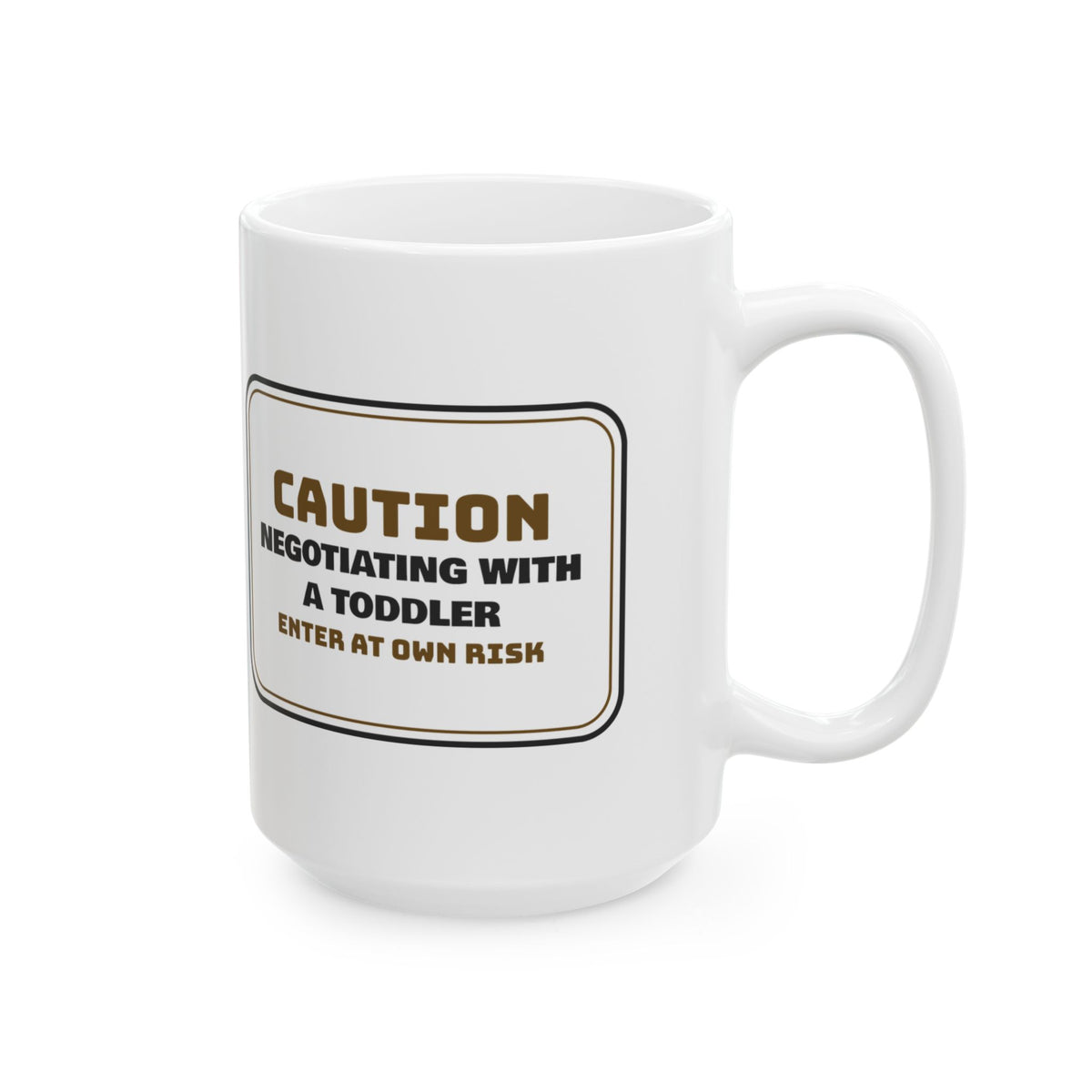 Funny Mom Sign Coffee Mug Negotiating With Toddler For Wife