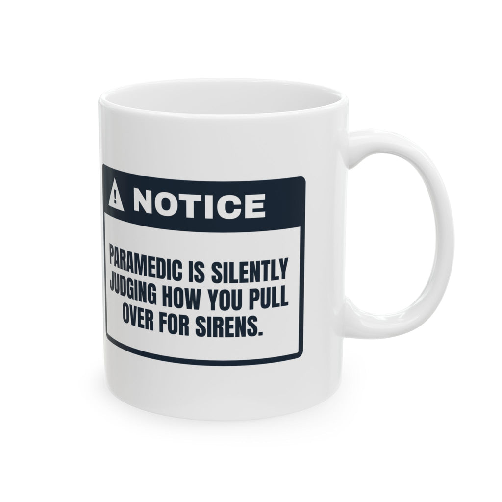 Funny Paramedic Coffee Mug Silently Judging How You Pull Over