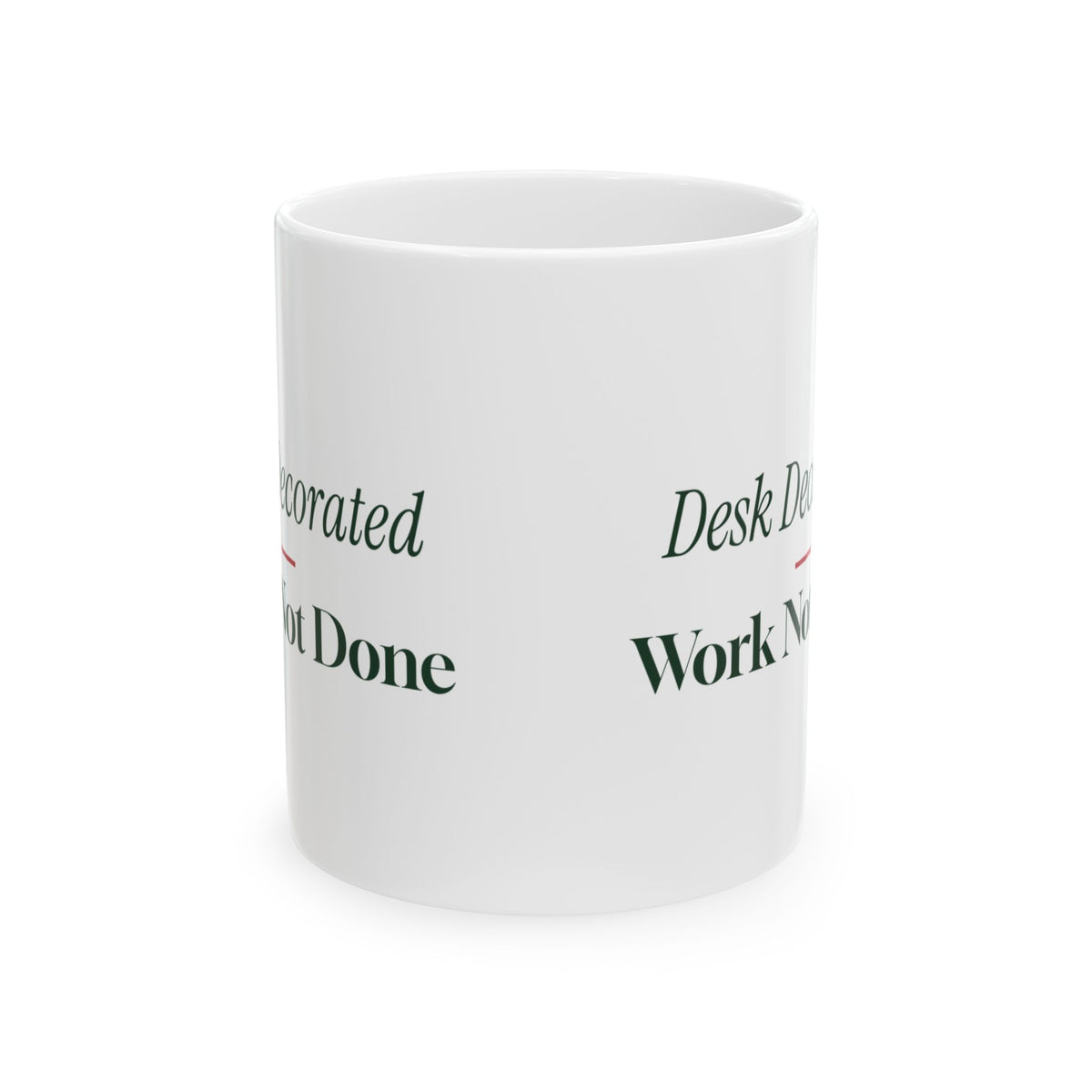 Funny Christmas Coworker Coffee Mug Desk Decorated Work Not Done