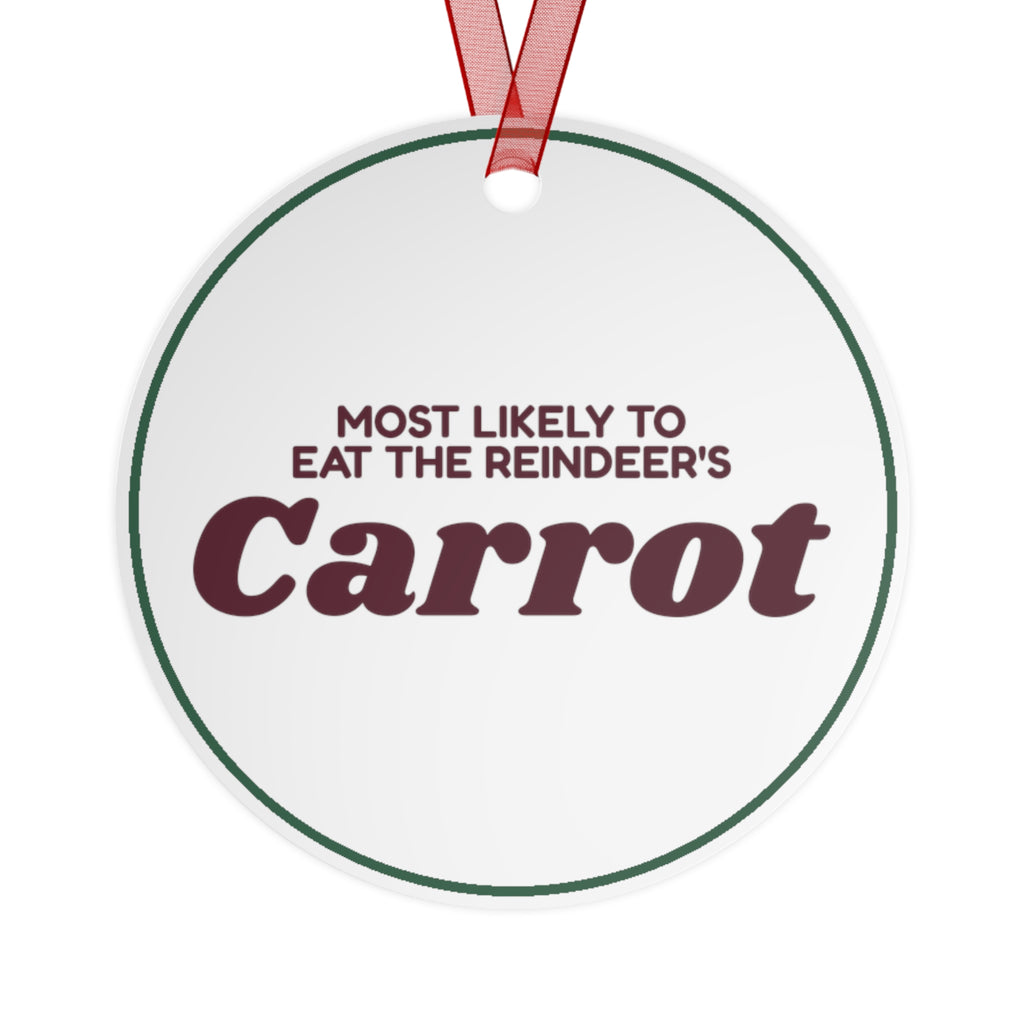 Funny Christmas Ornament Most Likely To Eat The Reindeer's Carrot Family