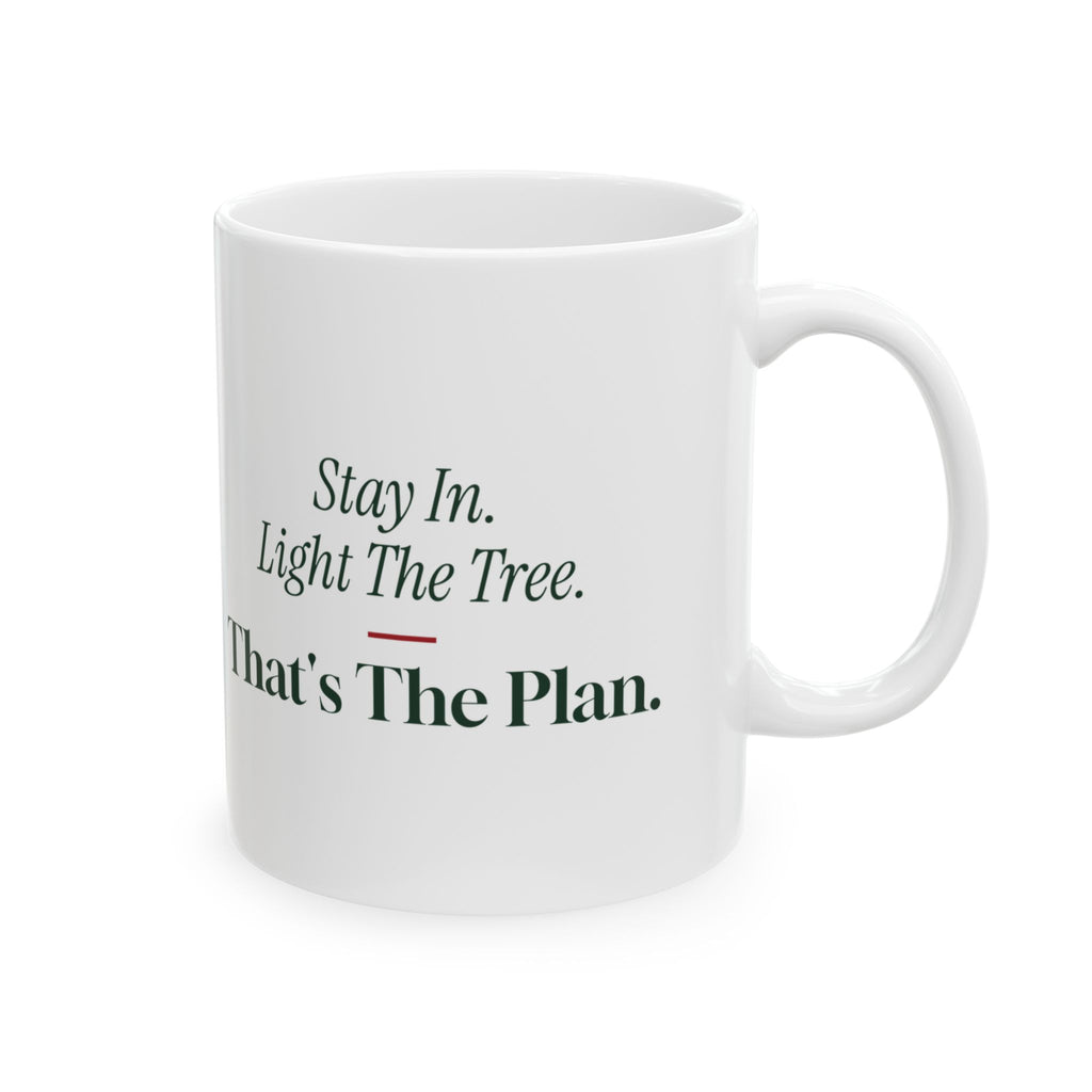 Christmas Coffee Mug Stay In Light The Tree That's The Plan