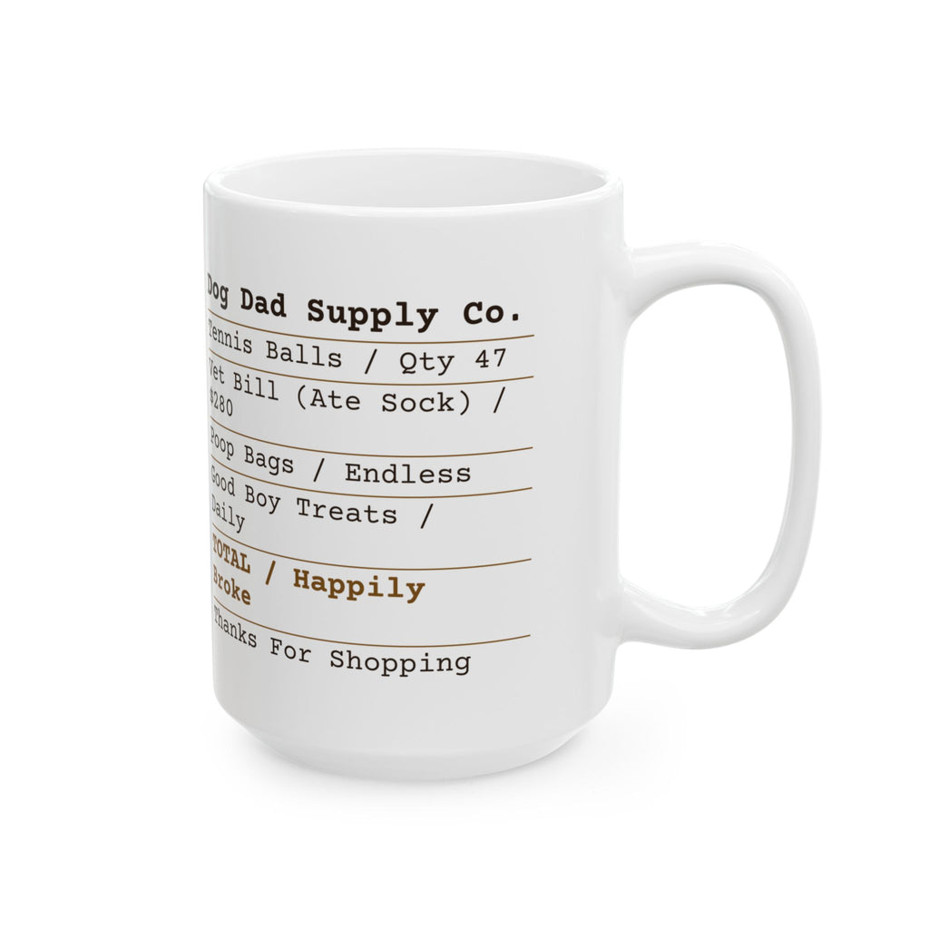 Funny Dog Dad Coffee Mug Receipt Happily Broke For Dog Dads