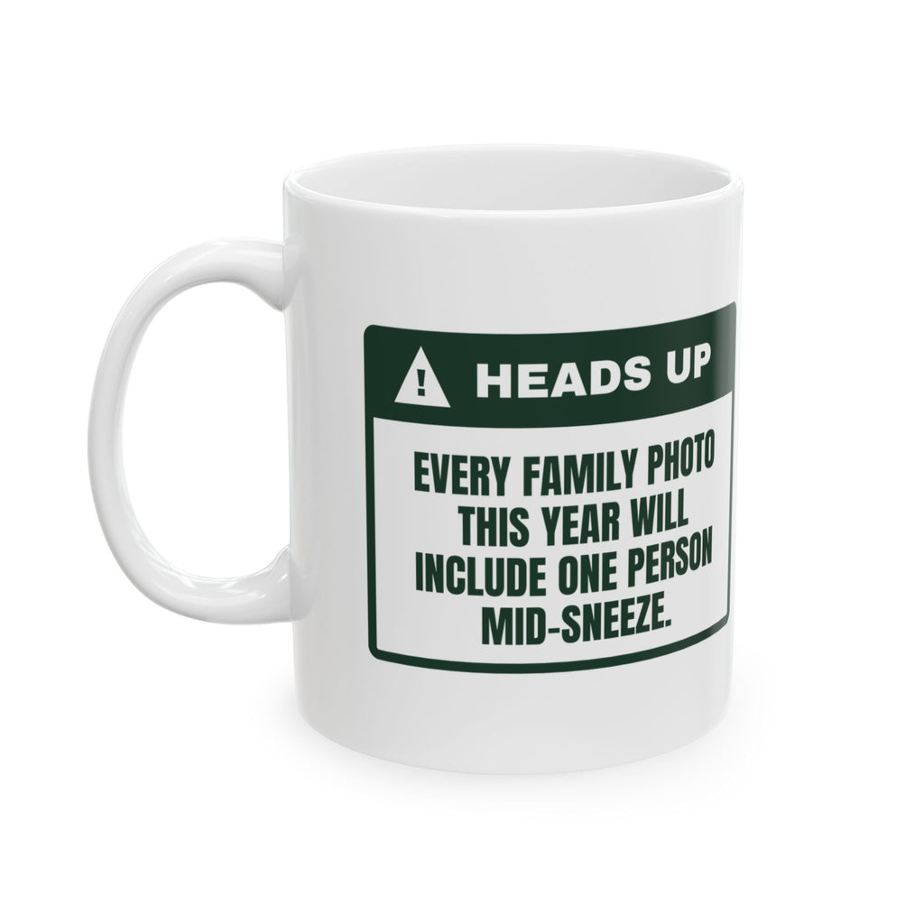 Funny Family Christmas Coffee Mug Every Family Photo Has One Mid-Sneeze