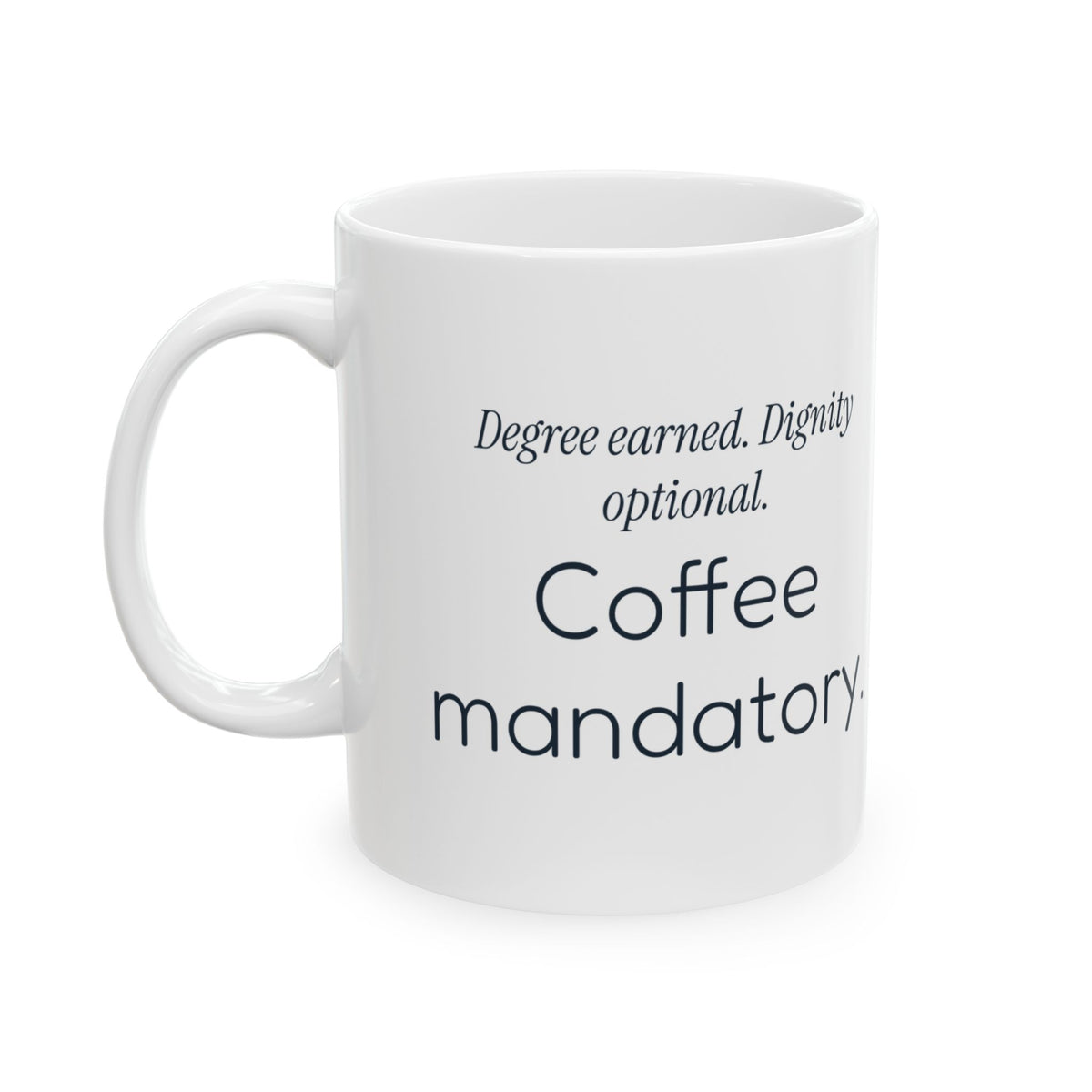 Nursing Graduation Coffee Mug Funny Degree Earned For New RN