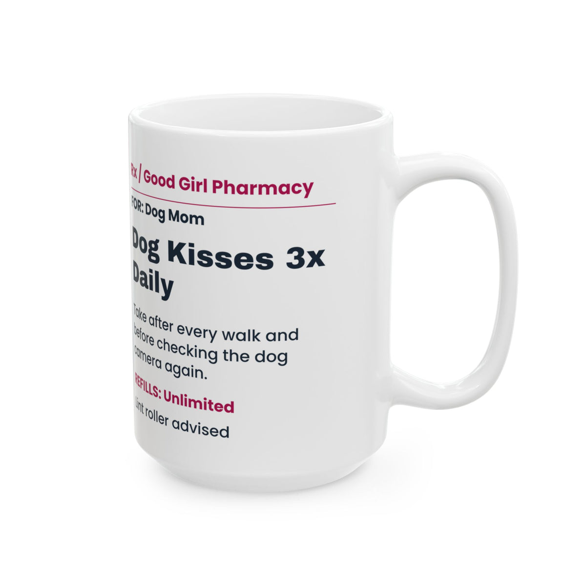 Funny Dog Mom Coffee Mug Dog Kisses Prescription For Dog Lovers