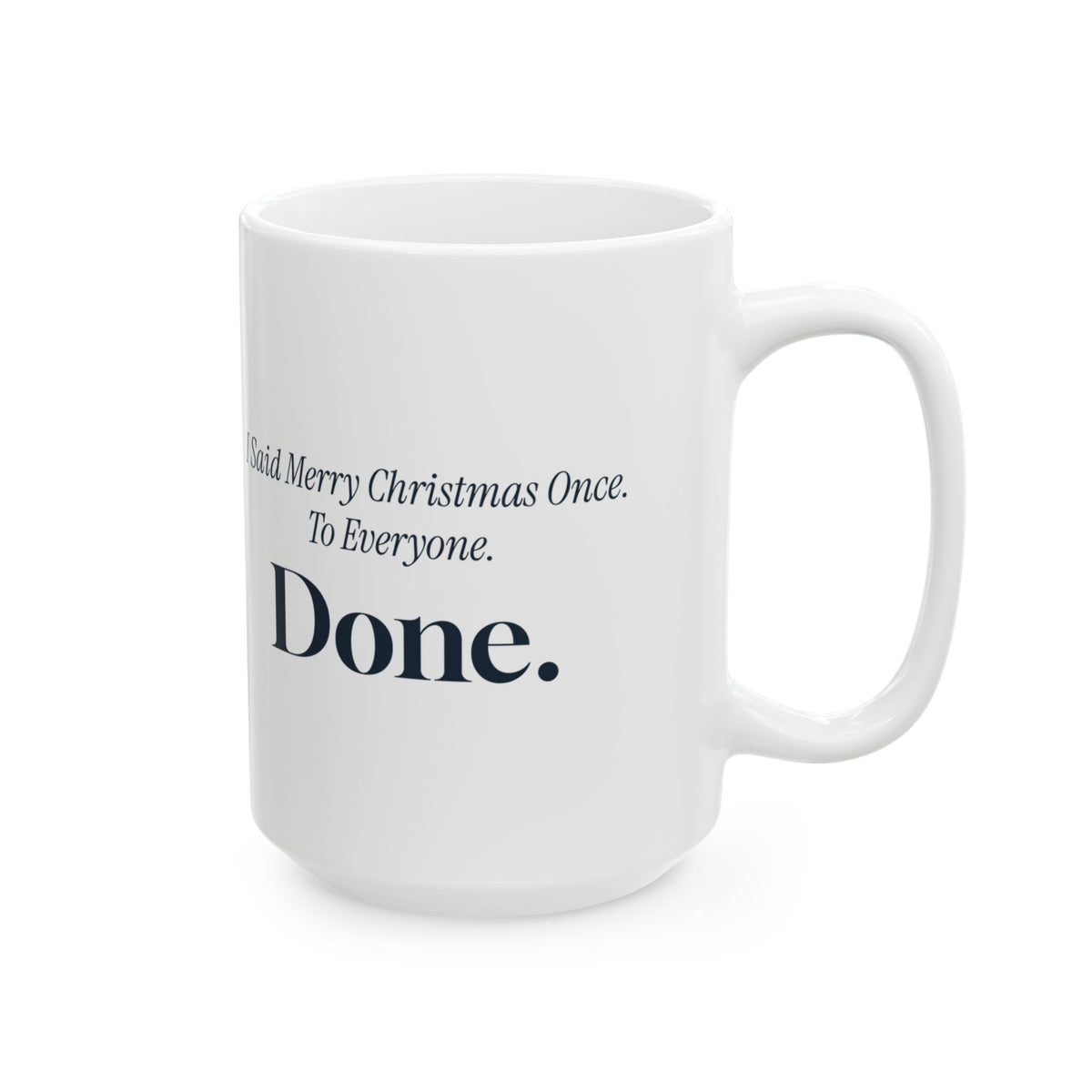 Funny Introvert Christmas Coffee Mug I Said Merry Christmas Once