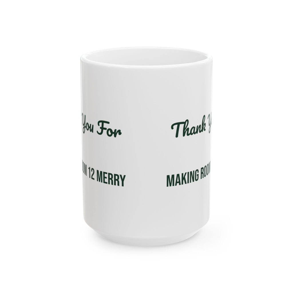 Christmas Teacher Coffee Mug Thank You For Making Room 12 Merry