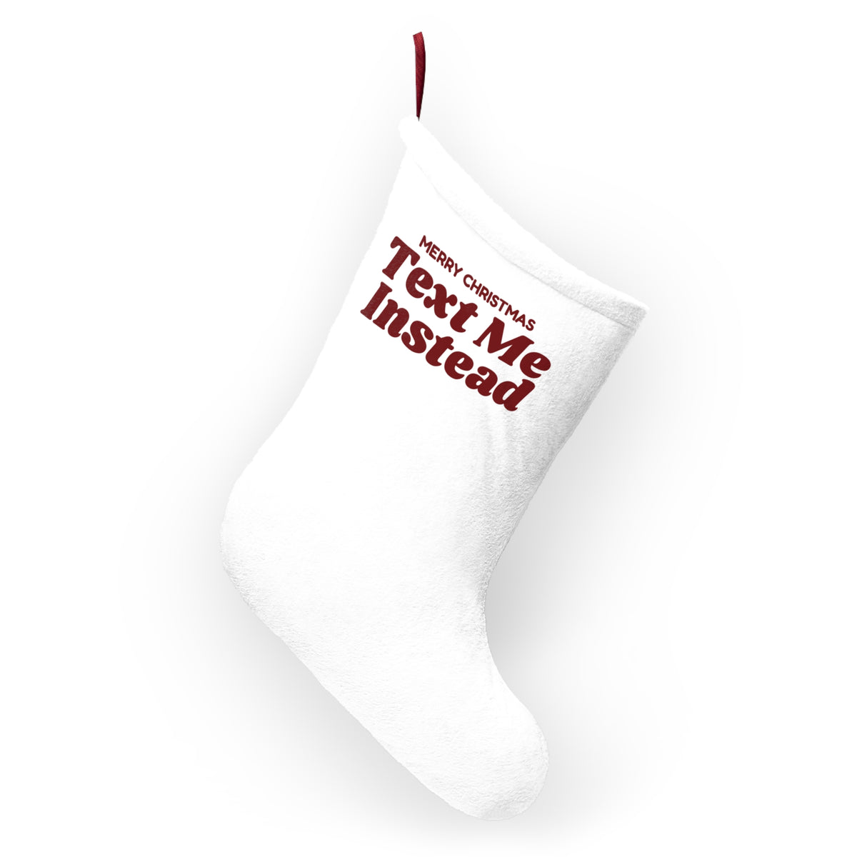 Funny Christmas Stocking Merry Christmas Text Me Instead
