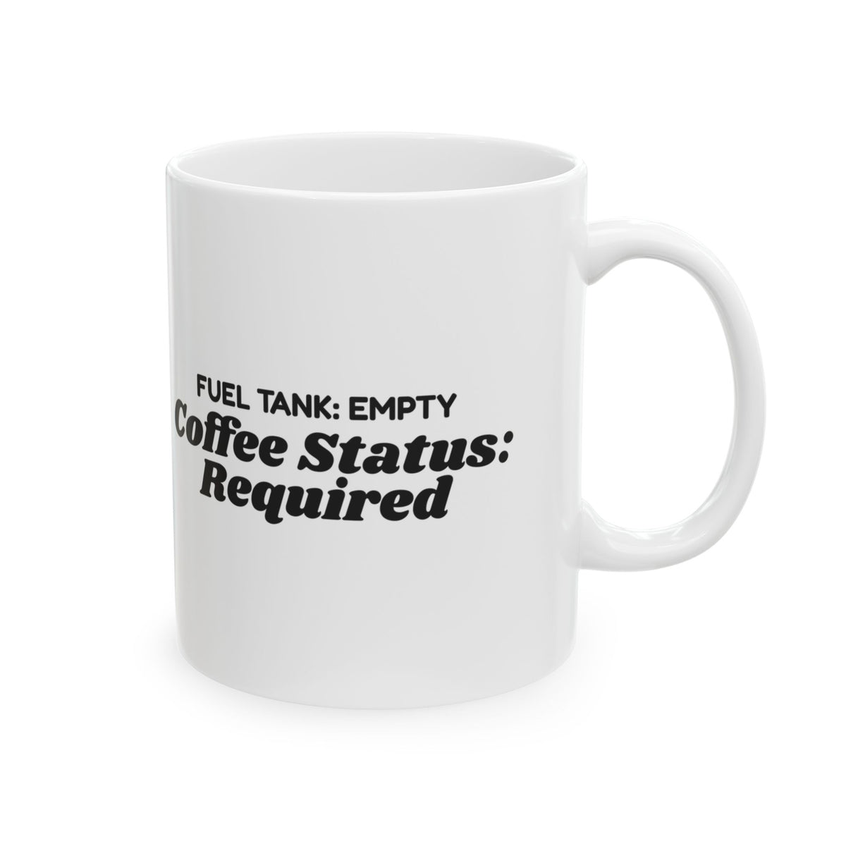 Fuel Tank Empty Coffee Status Required Mug