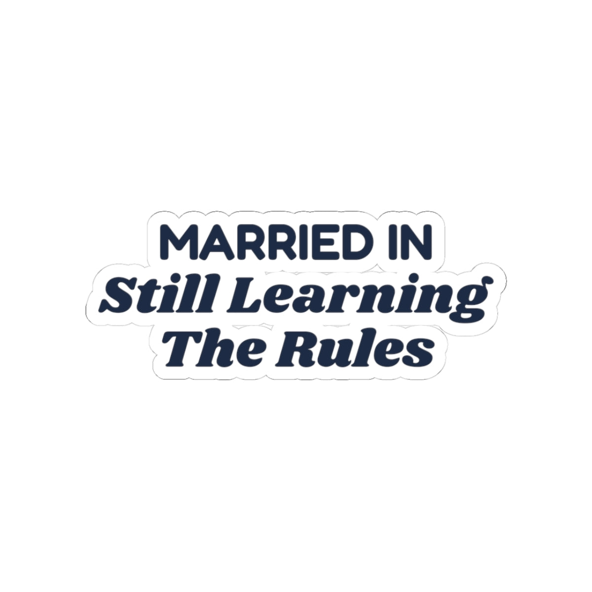 Funny Christmas In Laws Sticker Married In Still Learning The Rules