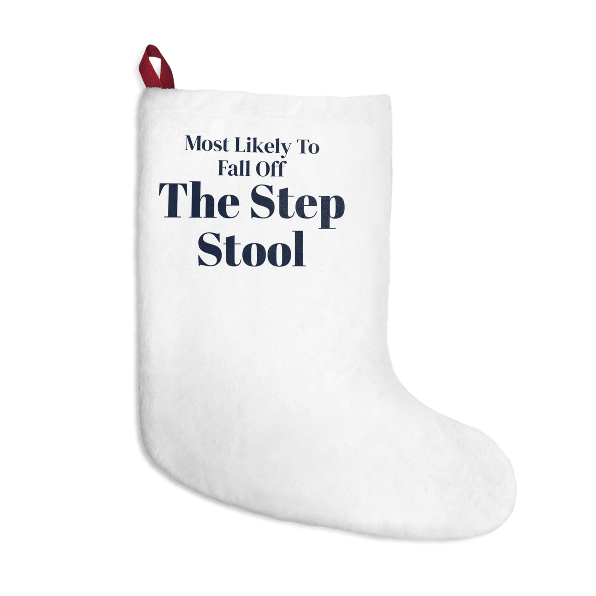 Funny Family Christmas Stocking Most Likely To Fall Off The Step