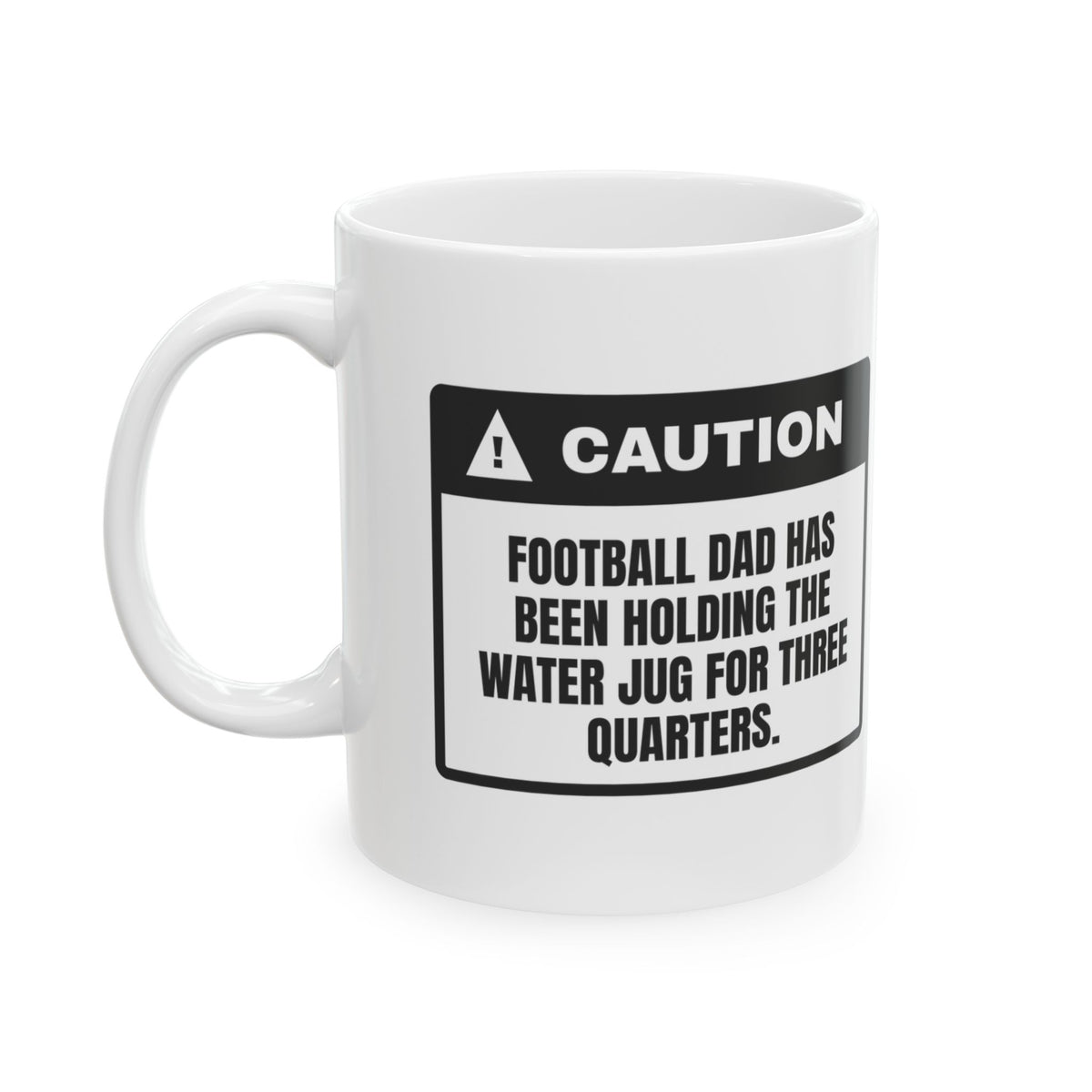 Funny Football Dad Coffee Mug Holding The Water Jug For Three Quarters